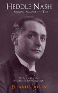 Heddle Nash: Singing Against the Tide