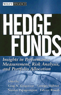 Hedge Funds: Insights in Performance Measurement, Risk Analysis, and Portfolio Allocation