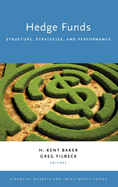 Hedge Funds: Structure, Strategies, and Performance