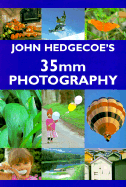 HEDGECOE'S GUIDE TO 35MM PHOTOGRAPH