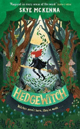 Hedgewitch: Book 1: Discover this charming series, brimming with enchanting mystery and learned magic