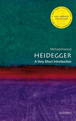 Heidegger: A Very Short Introduction - Inwood, Michael