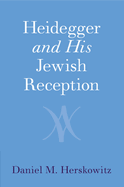Heidegger and His Jewish Reception