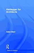 Heidegger for Architects
