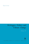 Heidegger, Politics and Climate Change: Risking It All