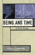 Heidegger's Being and Time: Critical Essays
