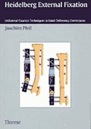 Heidelberg External Fixation: Unilateral Fixation Techniques in Limb Deformity Corrections