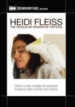 Heidi Fleiss: The Would-Be Madam of Crystal