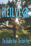 Heilvegr: The Healthy Way, The Holy Way