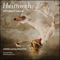 Heimweh: Schubert Lieder - Anna Lucia Richter (soprano); Gerold Huber (piano); Matthias Schorn (clarinet)