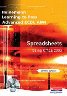 Heinemann Learning to Pass Advanced ECDL AM4 Spreadsheets Using Office 2003