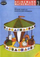 Heinemann Maths 3: Measure,Shape & Handling Data Workbook - SPMG, Scottish Primary Maths Group