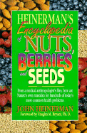 Heinerman's Encyclopedia of Nuts, Berries, and Seeds
