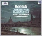 Heinichen: Lamentationes; Passionsmusik
