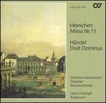Heinichen: Missa Nr. 11; H�ndel: Dixit Dominus
