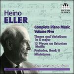 Heino Eller: Complete Piano Music, Vol. 5