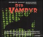 Heinrich August Marschner: Der Vampyr