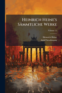 Heinrich Heine's S?mmtliche Werke; Volume 15