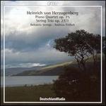 Heinrich von Herzogenberg: Piano Quartet, Op. 75; String Trio, Op. 27/1