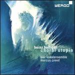 Heinz Holliger: Choral Utopia