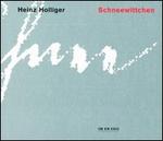 Heinz Holliger: Schneewittchen
