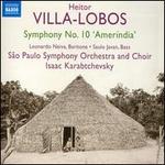 Heitor Villa-Lobos: Symphony No. 10 "Amer�ndia"