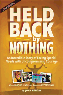 Held Back by Nothing: Overcoming the Challenges of Parenting a Child with Disabilities