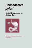 Helicobacter Pylori: Basic Mechanisms to Clinical Cure