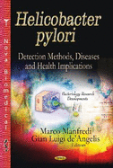 Helicobacter Pylori: Detection Methods, Diseases & Health Implications