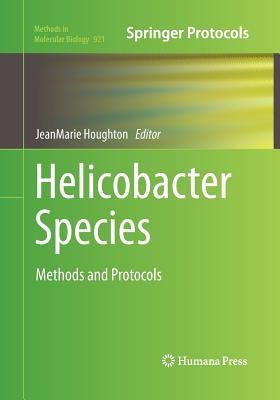 Helicobacter Species: Methods and Protocols - Houghton, Jeanmarie (Editor)