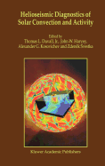 Helioseismic Diagnostics of Solar Convection and Activity