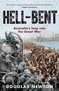 Hell-Bent: Australia's leap into the Great War