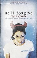 He'll Forgive Me Anyway: The Devastating Lie of Marshmallow Grace