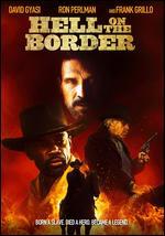 Hell on the Border