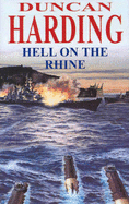 Hell on the Rhine - Harding, Duncan