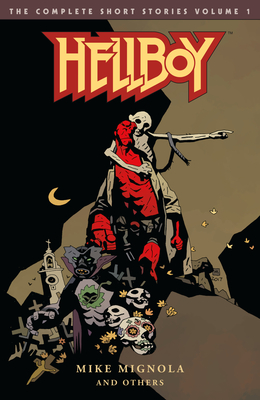 Hellboy: The Complete Short Stories Volume 1 - 
