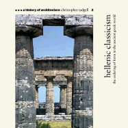 Hellenic Classicism: The Ordering of Form in the Ancient Greek World