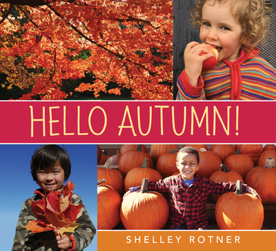 Hello Autumn! - Rotner, Shelley