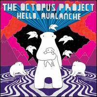 Hello, Avalanche - The Octopus Project