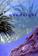 Hello Goodnight: A Life of Goa