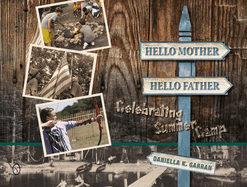 Hello Mother, Hello Father: Celebrating Summer Camp: Celebrating Summer Camp