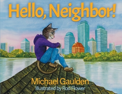 Hello, Neighbor! - Gaulden, Michael, and Flower, Rod