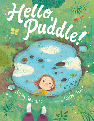 Hello, Puddle! - Sanchez, Anita
