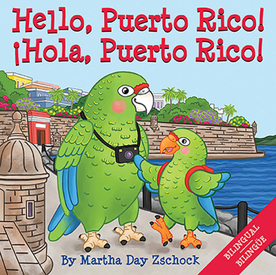 Hello, Puerto Rico! - Zschock, Martha Day