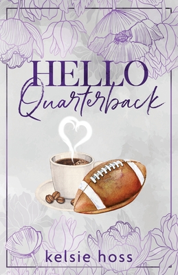 Hello Quarterback - Hoss, Kelsie