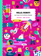 Hello, Robot!: Day-To-Day Life with Artificial Intelligence