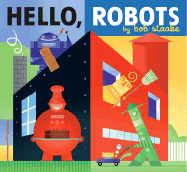 Hello, Robots - Staake, Bob