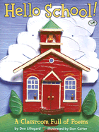 Hello School!: A Classroom Full of Poems