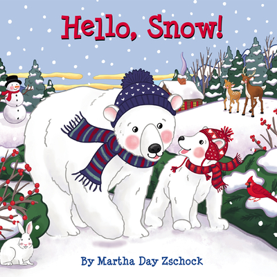 Hello, Snow! - Zschock, Martha Day