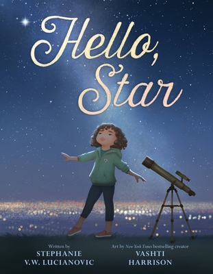 Hello, Star - Lucianovic, Stephanie V W